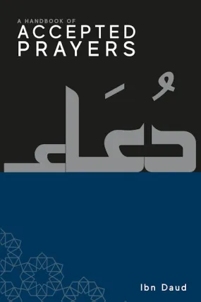 A HANDBOOK OF ACCEPTED PRAYERS