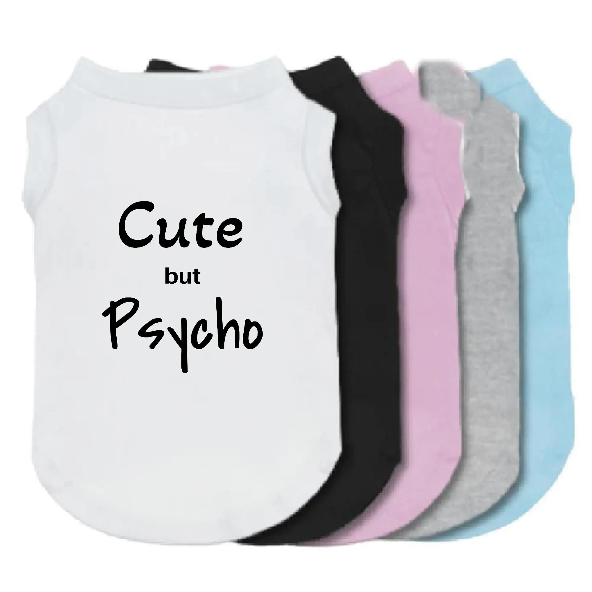 Cute but Psycho Pet Shirt